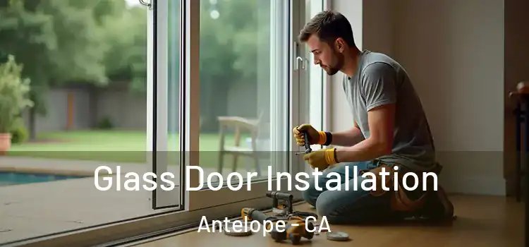 Glass Door Installation Antelope - CA