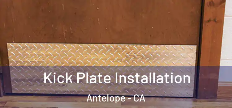 Kick Plate Installation Antelope - CA